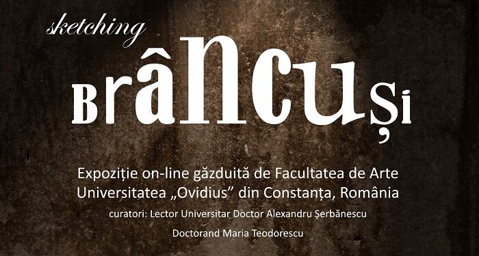 „Sketching Brâncuși”, expoziția internațională de imagini și senzații în umbra genialității brâncușiene