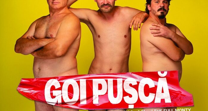 Premiera GOI PUȘCĂ (după filmul THE FULL MONTY) deschide noua stagiune a Teatrului de Stat Constanța