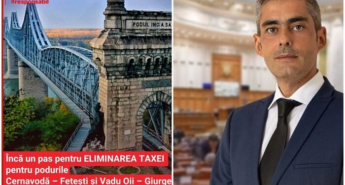 Lungoci (PSD): Încă un pas pentru eliminarea taxei pentru podurile Cernavodă – Fetești și Vadu Oii – Giurgeni