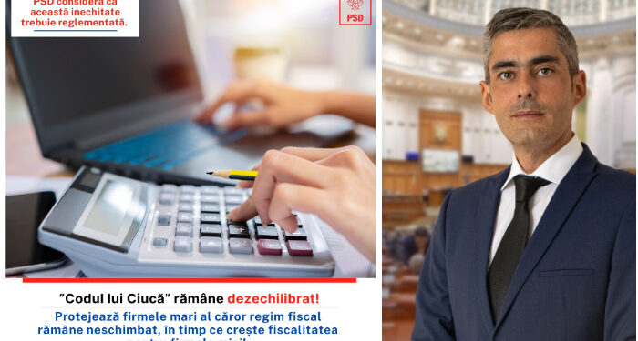 Lungoci (PSD): Codul lui Ciucă protejează firmele mari și apasă pe cele mici!