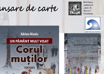 Se lansează romanul „Corul muților” al scriitorului Adrian Nicola, la Biblioteca Județeană „Ioan N. Roman” Constanța