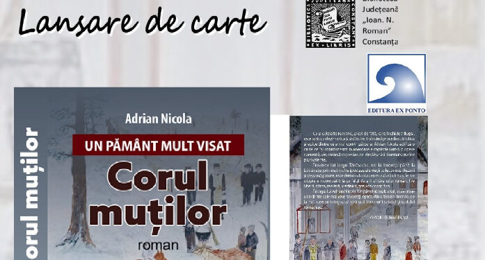 Se lansează romanul „Corul muților” al scriitorului Adrian Nicola, la Biblioteca Județeană „Ioan N. Roman” Constanța