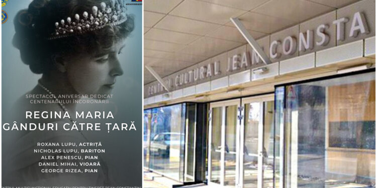 ”Regina Maria, Gânduri către țară”, eveniment caritabil găzduit de Centrul Cultural Multifuncțional ”Jean Constantin”