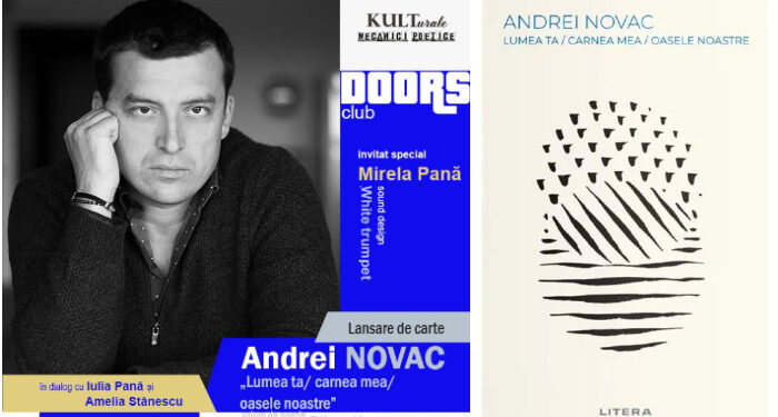 Andrei Novac: „Lumea ta/ carnea mea/ oasele noastre” – lansare de carte în Doors Club