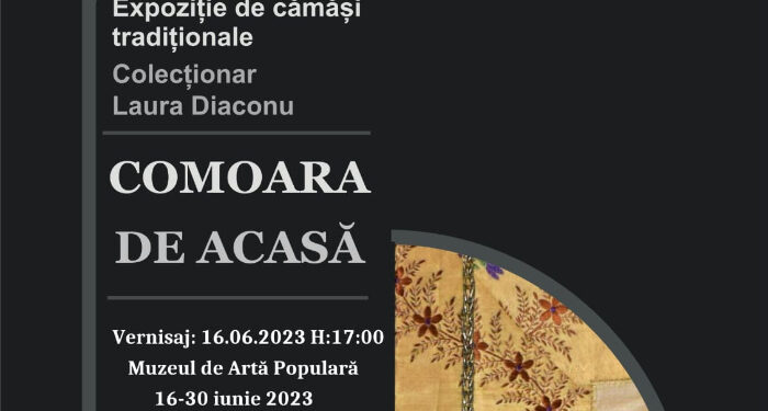 Expoziţie de cămăşi tradiţionale COMOARA DE ACASĂ, la Muzeul de Artă Populară