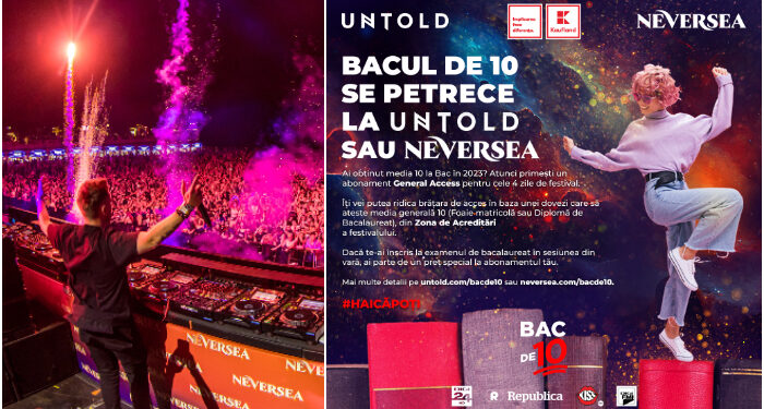 GRATUIT la festivalurile NEVERSEA și UNTOLD, dacă au luat 10 la BAC