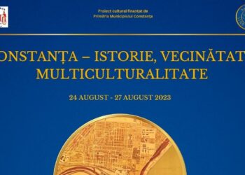 Programul COMPLET al simpozioanelor din ”CONSTANȚA – ISTORIE, VECINĂTATE, MULTICULTURALITATE”