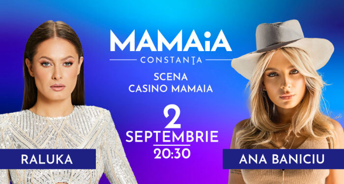 Muzica nu se oprește la MAMAIA: Ana Baniciu și Raluka încheie în forță seria concertelor de vară