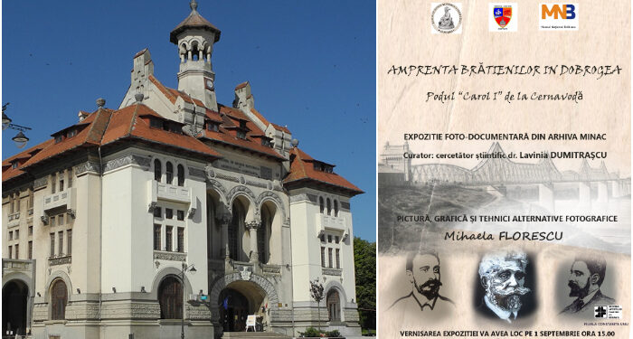 Expoziția foto-documentară ”Amprenta Brătienilor în Dobrogea. Podul „Carol I” de la Cernavodă” la MINAC