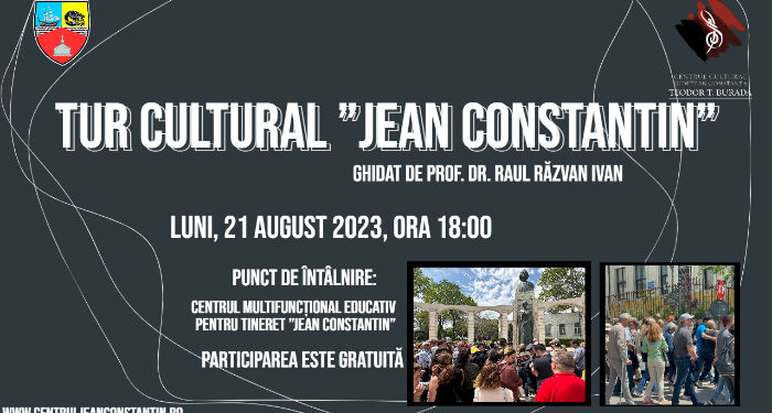Tur cultural JEAN CONSTANTIN, cu doctorul în istorie Răzvan Raul Ivan