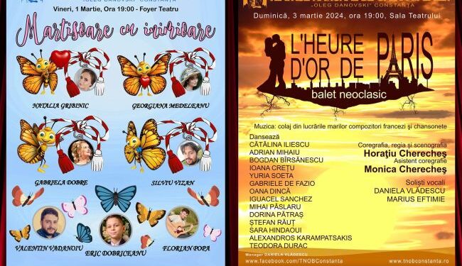 Spectacolele MĂRȚIȘOARE CU INIMIOARE și L’HEURE D’OR DE PARIS, pe scena TNOB