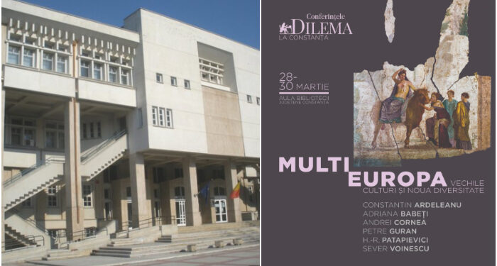 Conferințele Dilema la Constanța. MultiEuropa. Vechile culturi și noua diversitate