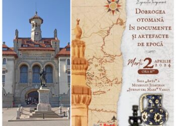 „DOBROGEA OTOMANĂ ÎN DOCUMENTE ȘI ARTEFACTE DE EPOCĂ”: Inedită expoziție organizată la Vaslui, cu sprijinul MINA Constanța