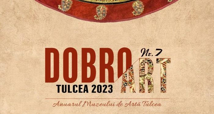 A apărut DobroArt – Anuarul Muzeului de Artă Tulcea, volumul 7