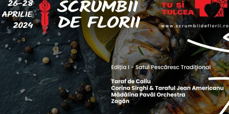 SCRUMBII DE FLORII, la Tulcea: Trei zile de răsfăț, cu toate bunătățile Dobrogei