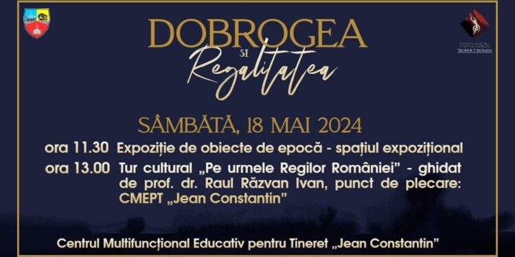 ,,Dobrogea și Regalitatea’’, dublu eveniment cultural la Centrul Jean Constantin