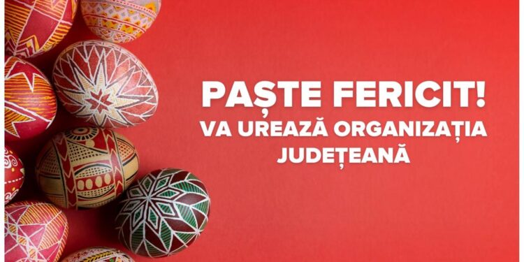 Organizația Județeană PSD Constanța vă urează PAȘTE FERICIT!