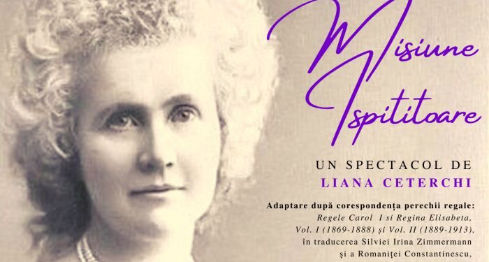 „Misiune Ispititoare” – În PREMIERĂ la Constanța, un spectacol extraordinar, despre viața REGINEI ELISABETA