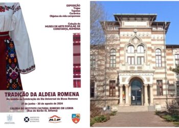 Muzeul de Artă Populară Constanța duce la Lisabona „Tradiția satului românesc”