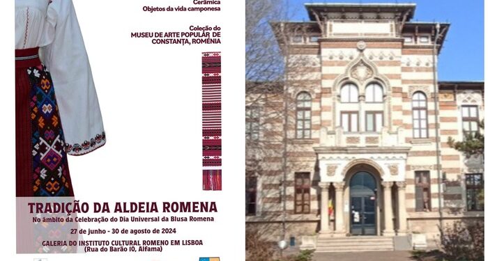 Muzeul de Artă Populară Constanța duce la Lisabona „Tradiția satului românesc”