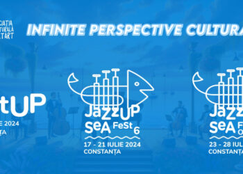 PROGRAMUL COMPLET. JazzUP Sea Fest 6 & ArtUP, 17-21 Iulie 2024, completează startul verii culturale la Constanța