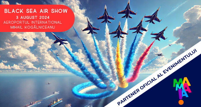 OMD Mamaia Constanța vă invită la BLACK SEA AIR SHOW 2024, pe Aeroportul Mihail Kogălniceanu!