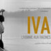 Filmul ”IVAN – omul cu rădăcini în ape”, în PREMIERĂ la Paris