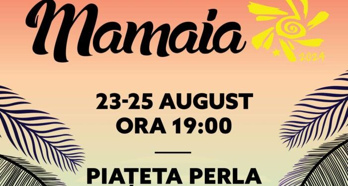 Îndrăgitul Festival Național de Muzică Ușoară MAMAIA revine, în perioada 23-25 august 2024