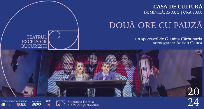 SEAS 2024: ”Două ore cu pauză” de la Teatrul Excelsior, duminică, 25 august, Casa de Cultură Constanța