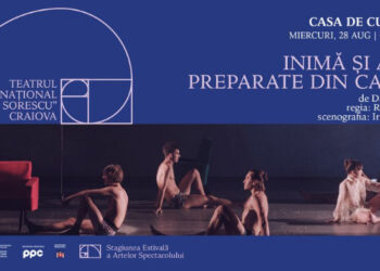 SEAS 2024: Despre ”Inimă și alte preparate din carne”, Teatrul ”Marin Sorescu” din Craiova, miercuri, 28 august, la Casa De Cultură