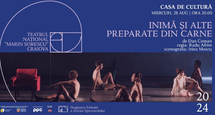 SEAS 2024: Despre ”Inimă și alte preparate din carne”, Teatrul ”Marin Sorescu” din Craiova, miercuri, 28 august, la Casa De Cultură