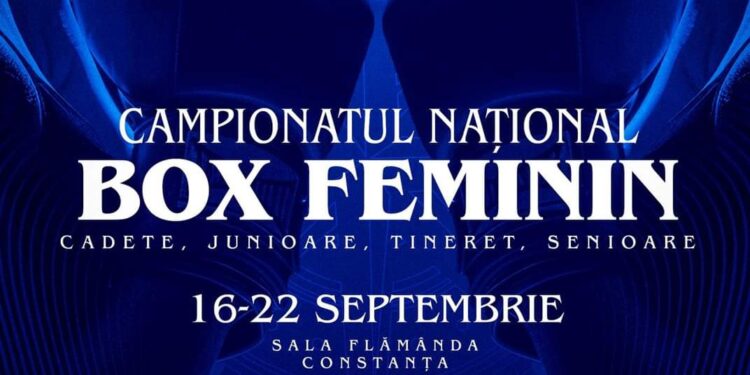 Constanța va găzdui Campionatul Național de Box Feminin, în perioada 16-22 septembrie 2024