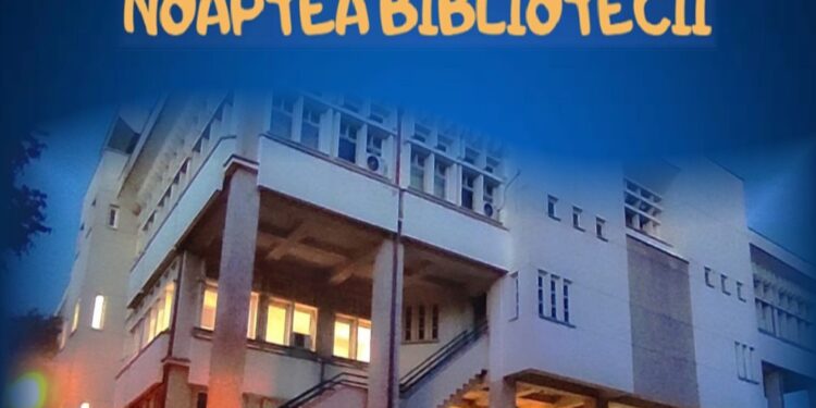 PROGRAM COMPLET „Noaptea Bibliotecii”, la Biblioteca Județeană Constanța