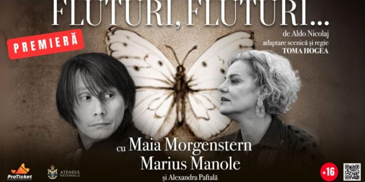 “Fluturi, Fluturi”, cu Maia Morgenstern și Marius Manole, în premieră la Casa de Cultură Constanța
