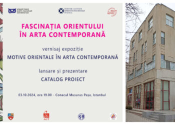 Muzeul de Artă Constanța: Expoziție grafică și lansarea catalogului „Fascinația Orientului în arta contemporană“, la Istanbul