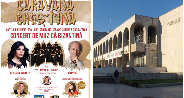 Concert de MUZICĂ BIZANTINĂ, la Casa de Cultură Constanța