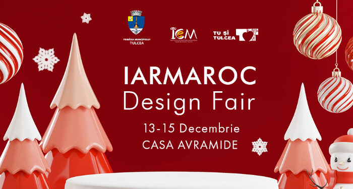 IARMAROC Design Fair, târgul creatorilor și micilor antreprenori locali din Tulcea, la CASA AVRAMIDE
