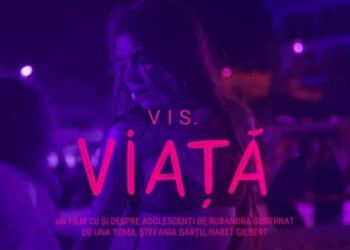 VIS. VIAȚĂ – Un film cu și despre adolescenți, PROIECȚIE SPECIALĂ pe 10 decembrie, la Constanța