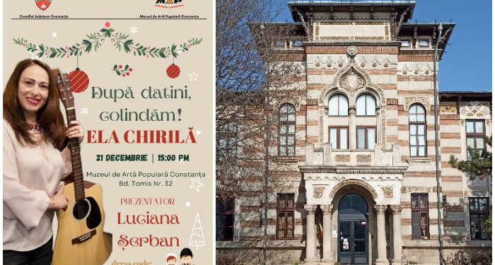 „După datini, colindăm” – Concert de colinde la Muzeul de Artă Populară Constanța, sâmbătă, 21 decembrie