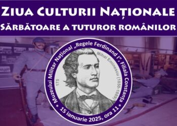 Ziua Culturii Naționale, sărbătorită la Muzeul Militar Național „Regele Ferdinand I”, Filiala Constanţa