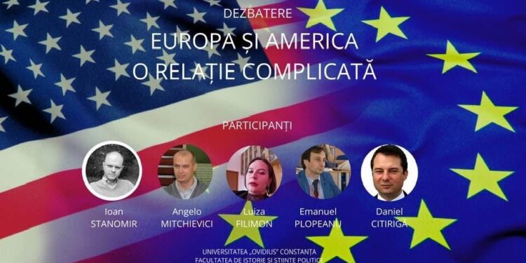 „Europa și America – o relație complicată” – Dezbatere organizată la Universitatea Ovidius Constanța, vineri, 14 martie