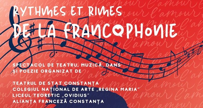 Rythmes et Rimes de la Francophonie / Ritmuri și rime ale francofoniei – spectacol de Ziua Internațională a Francofoniei