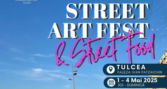 Festival de artă urbană în aer liber – Street Art Fest & Street Food Tulcea, 1 – 4 mai, pe Faleza Tulcea
