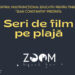Seri de FILM pe plajă la ZOOM BEACH, 10 iulie – 21 august 2025