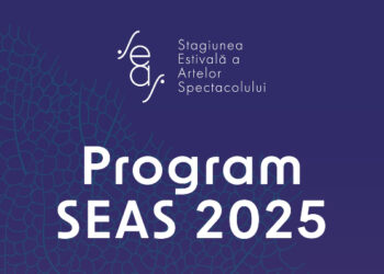 PROGRAMUL COMPLET SEAS 2025. Ți-ai cumpărat bilete la spectacolul dorit din Stagiunea Estivală a Artelor Spectacolelor?