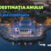 Gala DESTINAȚIA ANULUI 2026, joi, 14 mai, la Cazinoul din Constanța