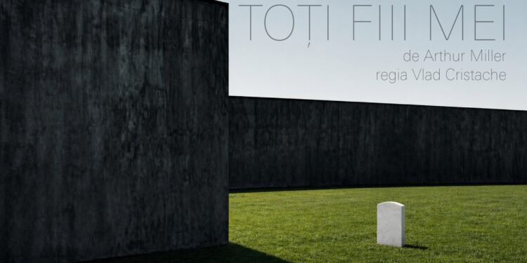 „Toți fiii mei” de Arthur Miller, premieră la Teatrul de Stat Constanța